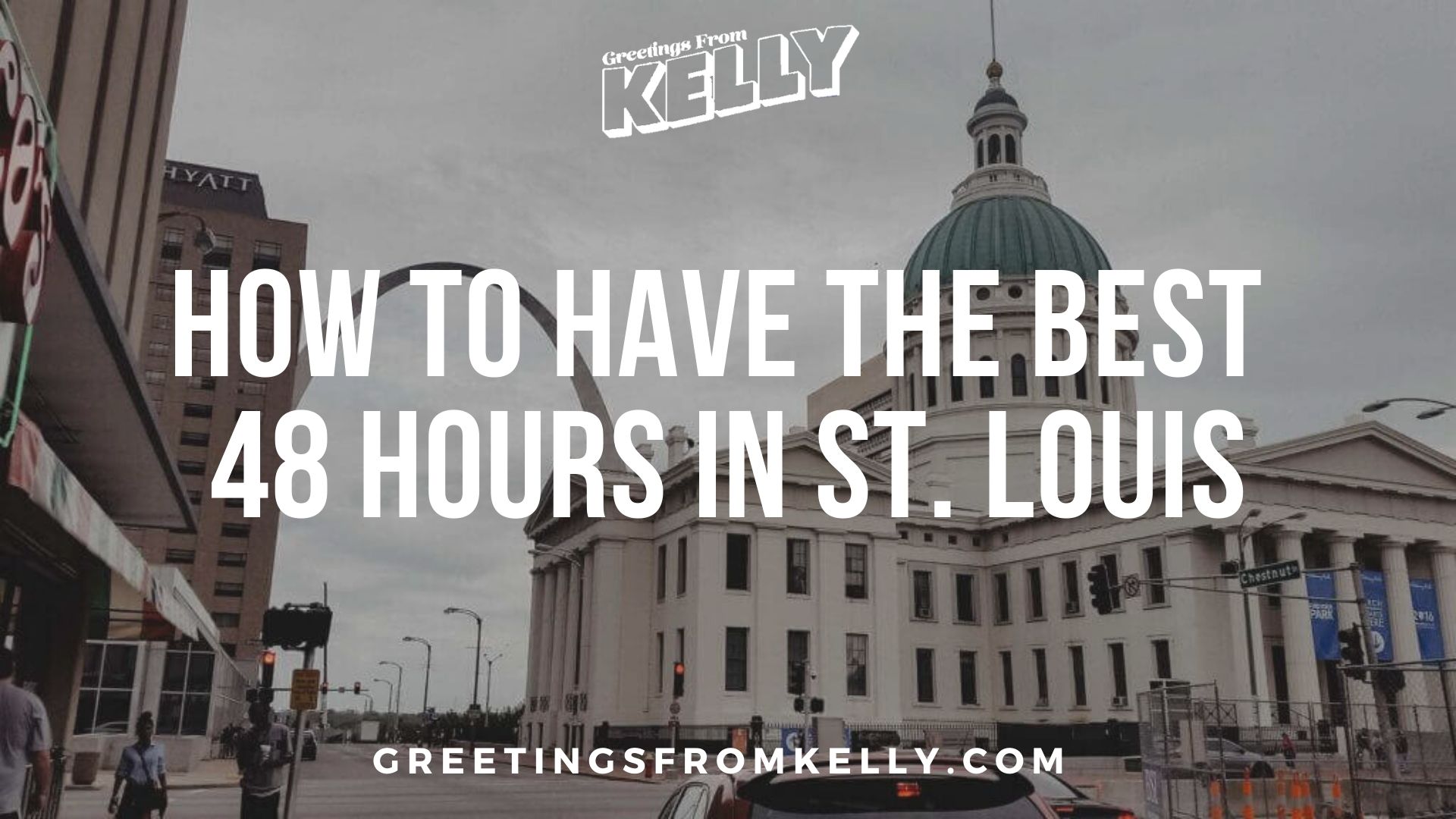 How to have the best 48 hours in St Louis