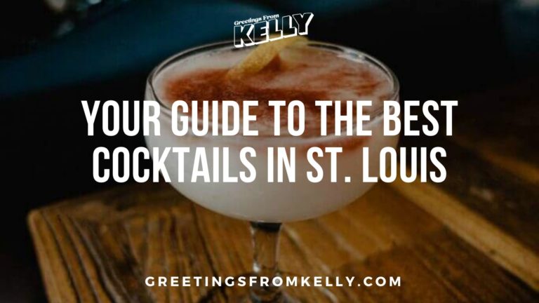 Your Guide to the Best Cocktails in St Louis