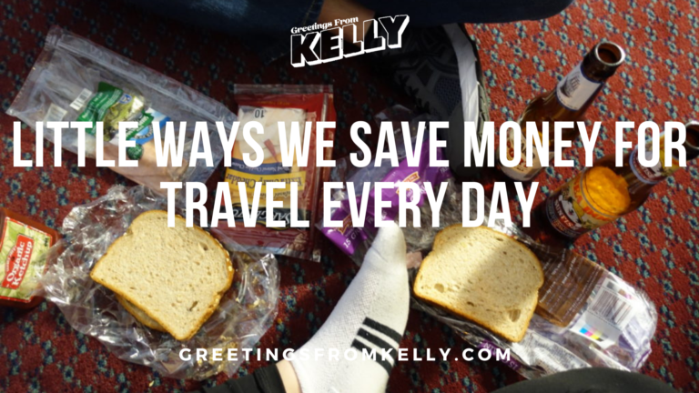 How to Save Money to Travel: Little Ways to Save Every Day
