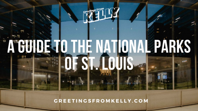 A Complete Guide to the National Parks of St Louis