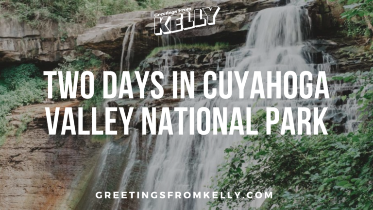 Two Days in Cuyahoga Valley National Park