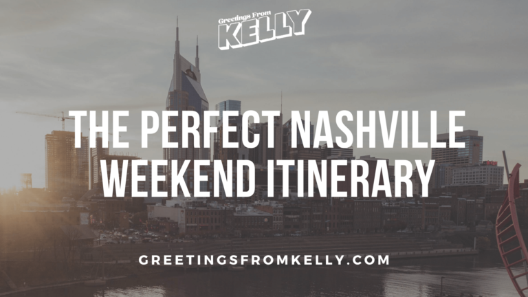 The Perfect Nashville Weekend Itinerary