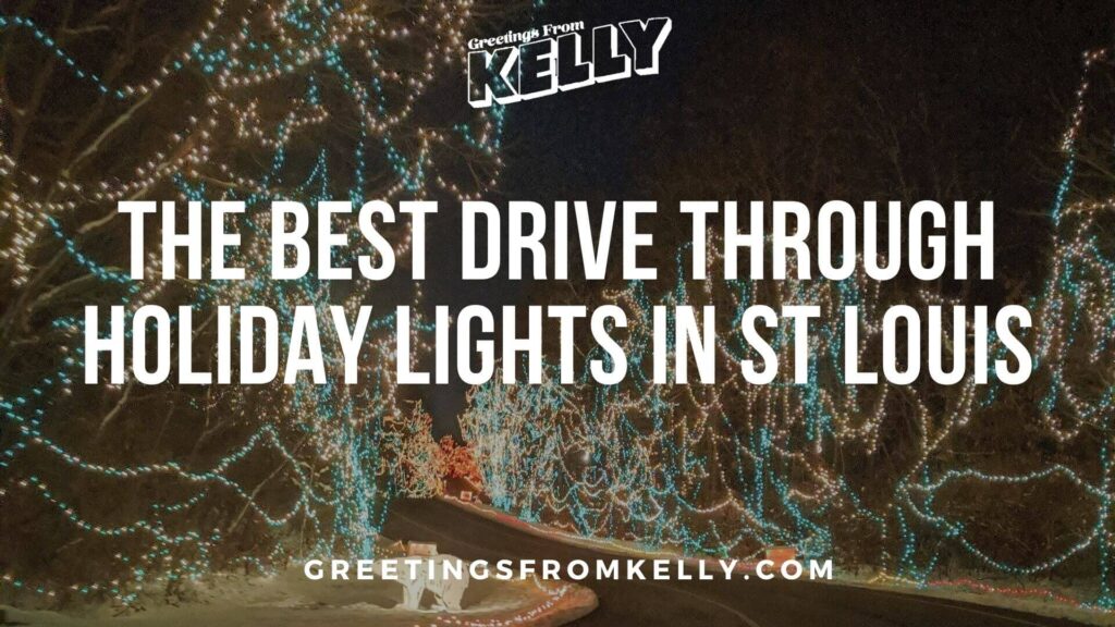 The Best Drive Through Holiday Lights in St Louis Greetings From Kelly
