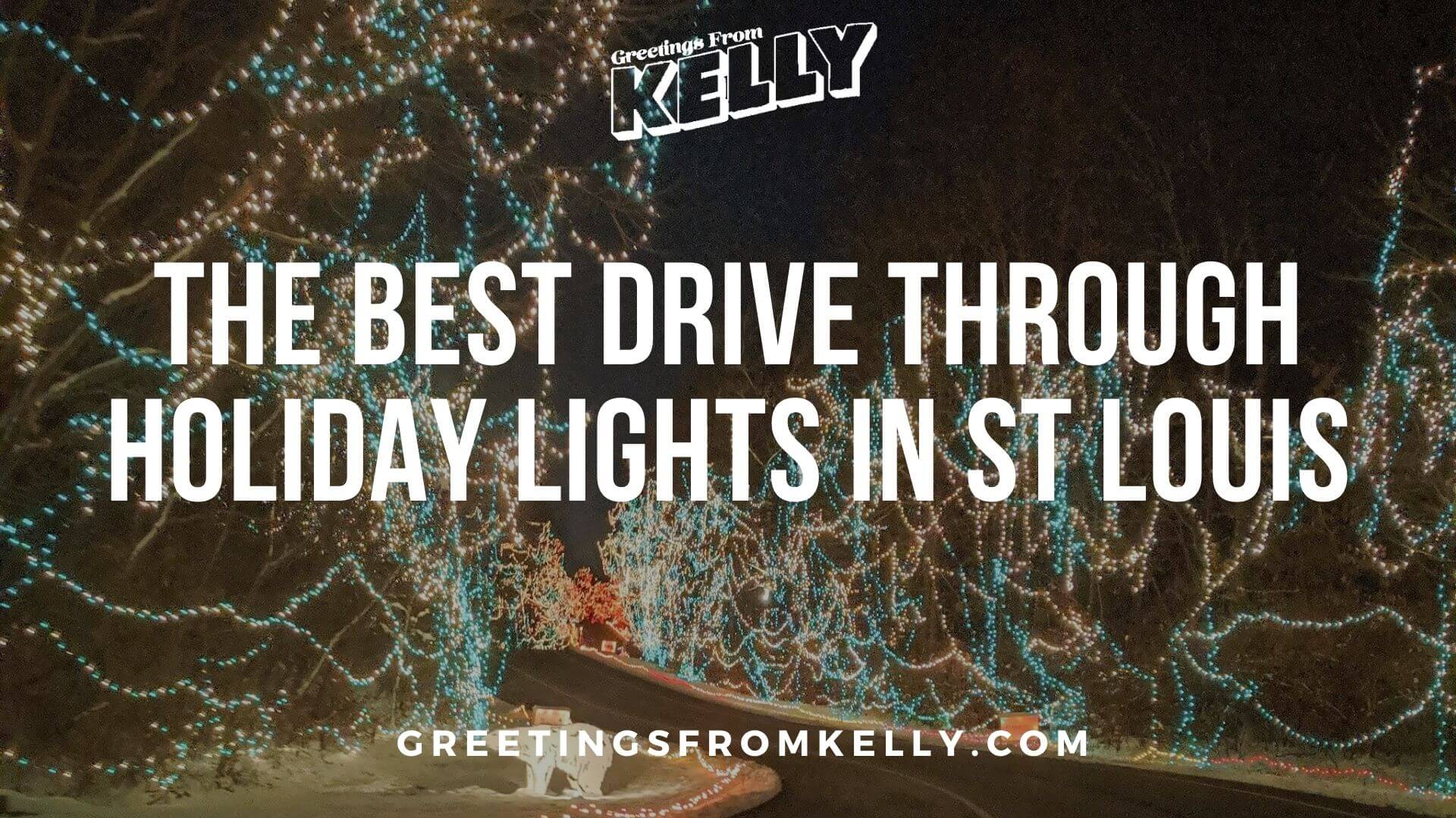 The Best Drive Through Holiday Lights in St Louis